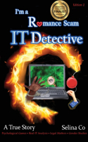 I'm a Romance Scam IT Detective (Edition 2)