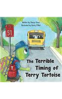 The Terrible Timing of Terry Tortoise