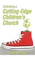 Cultivating a Cutting-Edge Children's Church