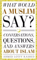 What Would a Muslim Say
