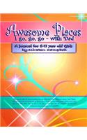 Awesome Places I go, go, go-with Dad! (for Girls)