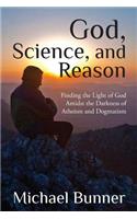 God, Science and Reason