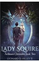 Lady Squire: Aetheaon Chronicles: Book Two