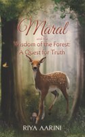 Maral and the Wisdom of the Forest: A Quest for Truth