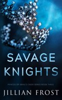 Savage Knights: (3 Princes of Devil's Creek)