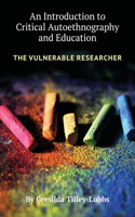 Introduction to Critical Autoethnography and Education