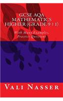 GCSE AQA Mathematics Higher (Grade 9 - 1): With Many Examples and Practice Questions