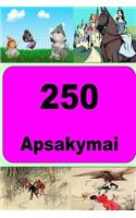 250 Apsakymai