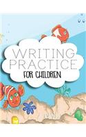 Writing Practice For Children: Letter Tracing Practice Book For Preschoolers, Kindergarten (Printing For Kids Ages 3-5)(5/8" Lines, Dashed)