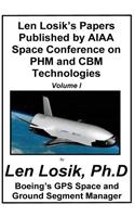 Len Losik's Papers Published by AIAA Space Conference on PHM and CBM Technologies Volume I