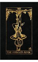 The Hanged Man: 120 blank pages, The Hanged Man Tarot Card Notebook - Black and Gold - Sketchbook, Journal, Diary (Tarot Card Notebooks)(Tarot Card Notebooks)