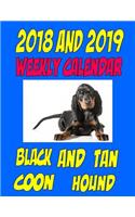 2018 and 2019 Weekly Calendar Black and Tan Coon Hound