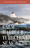 Calm Harbour, Turbulent Seas