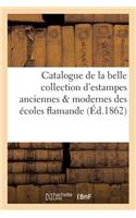 Catalogue de la Belle Collection d'Estampes Anciennes & Modernes Des Écoles Flamande, Italienne