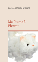 Ma Plume à Pierrot