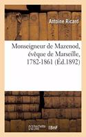 Monseigneur de Mazenod, Évêque de Marseille, 1782-1861
