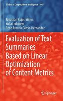 Evaluation of Text Summaries Based on Linear Optimization of Content Metrics
