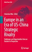 Europe in an Era of Us-China Strategic Rivalry: Challenges and Opportunities from an Outside-In Perspective