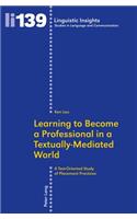 Learning to Become a Professional in a Textually-Mediated World