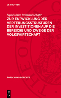 Zur Entwicklung Der Verteilungsstrukturen Der Investitionen Auf Die Bereiche Und Zweige Der Volkswirtschaft