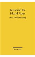Festschrift für Eduard Picker zum 70. Geburtstag am 3. November 2010