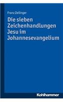 Die Sieben Zeichenhandlungen Jesu Im Johannesevangelium