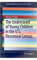 The Undercount of Young Children in the U.S. Decennial Census