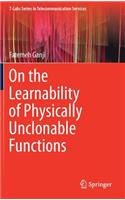 On the Learnability of Physically Unclonable Functions