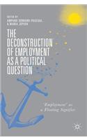 The Deconstruction of Employment as a Political Question