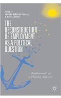 Deconstruction of Employment as a Political Question