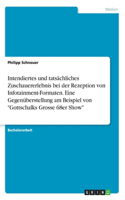 Intendiertes und tatsächliches Zuschauererlebnis bei der Rezeption von Infotainment-Formaten. Eine Gegenüberstellung am Beispiel von Gottschalks Grosse 68er Show