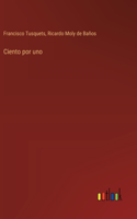 Ciento por uno