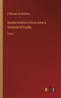 Apuntes histórico-críticos sobre la revolución de España