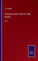 Posthumous Works of the Rev. Ralph Wardlaw: Vol. II