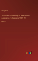 Journal and Proceedings of the Hamilton Association for Session of 1889-90: Part. VI