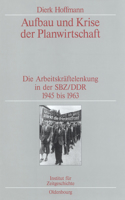 Aufbau Und Krise Der Planwirtschaft