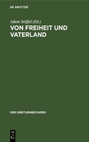 Von Freiheit Und Vaterland