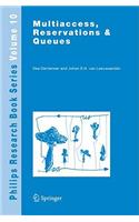 Multiaccess, Reservations & Queues