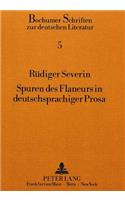 Spuren Des Flaneurs in Deutschsprachiger Prosa