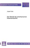 Der Wandel der amerikanischen Notenbankpolitik