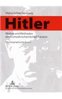 Hitler - Motive Und Methoden Einer Unwahrscheinlichen Karriere