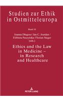 Ethics and the Law in Medicine - in Research and Healthcare