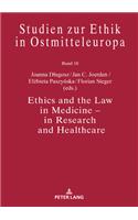 Ethics and the Law in Medicine - In Research and Healthcare