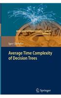 Average Time Complexity of Decision Trees: (21 Intelligent Systems Reference Library)