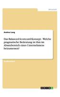 Balanced-Scorecard-Konzept - Welche pragmatische Bedeutung ist ihm im Absatzbereich eines Unternehmens beizumessen?