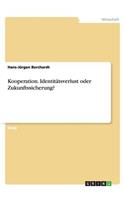 Kooperation. Identitätsverlust oder Zukunftssicherung?
