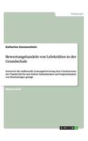 Bewertungshandeln von Lehrkräften in der Grundschule: Inwieweit die traditionelle Leistungsbewertung dem Gütekriterium der Objektivität für eine höhere Einheitlichkeit und Vergleichbarkeit von Beurteilu