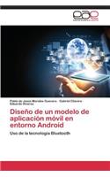 Diseño de un modelo de aplicación móvil en entorno Android