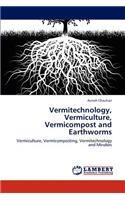 Vermitechnology, Vermiculture, Vermicompost and Earthworms