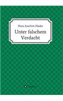 Unter falschem Verdacht